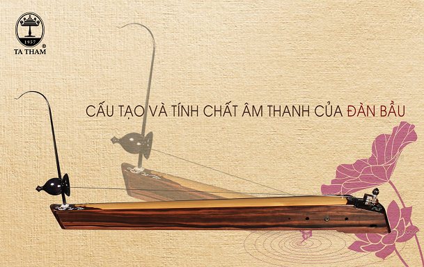 Cấu tạo và âm thanh của đàn bầu